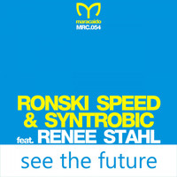 Ronski Speed & Syntrobic feat. Renee Stahl - See the Future