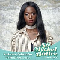 Sabina Ddumba - Så Mycket Bättre 2017: Tolkningarna