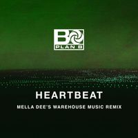 Plan B - Heartbeat (Mella Dee's Warehouse Music Remix)
