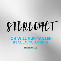Stereoact feat. Laura Luppino - Ich will nur Tanzen (The Remixes)