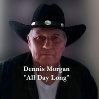 Dennis Morgan - All Day Long
