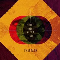 Phantasm - Three Men Make a Tiger