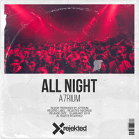 A7rium - All Night