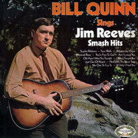 Bill Quinn - Bill Quinn Sings Jim Reeves Smash Hits