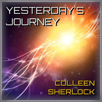 Colleen Sherlock - Yesterday's Journey