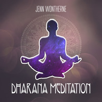 Jenn Wontherne - Dharana Meditation