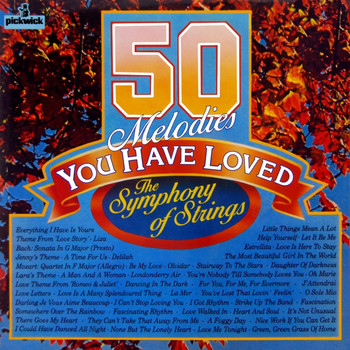The Melachrino Strings, The Dave Pell Orchestra and The Twin String Orchestras - 50 Melodies You Have Loved, The Symphony Of Strings