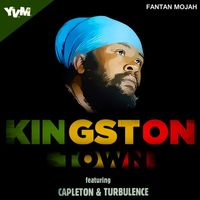 Fantan Mojah - Kingston Town (feat. Capleton & Turbulence) - Single
