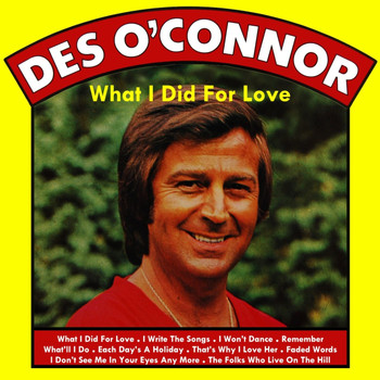 Des O'Connor - What I Did For Love