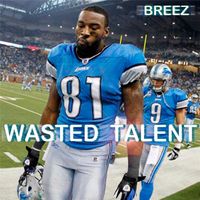 Breez - Wasted Talent (Explicit)