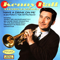 Kenny Ball & His Jazz Men - Have a Drink on Me (Live)