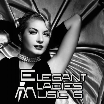 Various Artists - Elegant Ladies Music 6 (Explicit)
