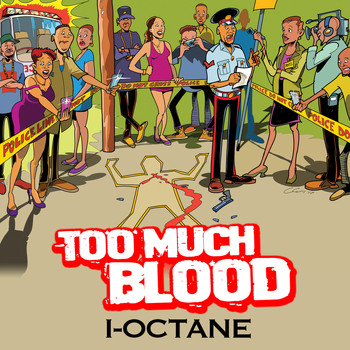 I-Octane - Too Much Blood