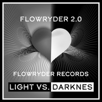 Flowryder - Light Vs. Darknes