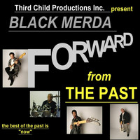 Black Merda - Forward from the Past