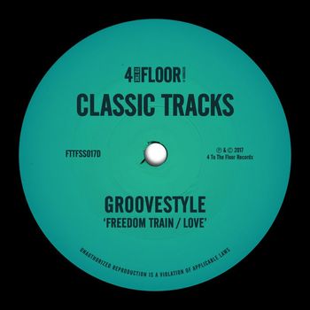 Groovestyle - Freedom Train / Love