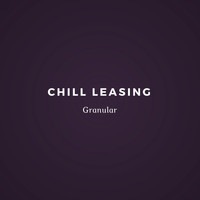 Chill Leasing - Granular