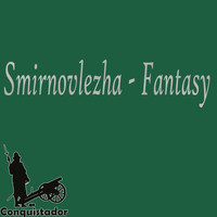 Smirnovlezha - Fantasy