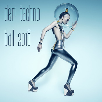 Various Artists - Der Techno Ball 2018 (Explicit)