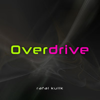 Rafal Kulik - Overdrive