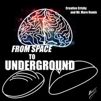 Creative Crishy - From Space to Underground