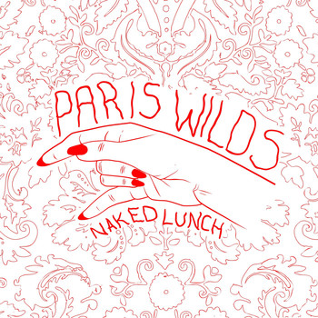 Paris Wilds - Naked Lunch