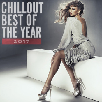 Various Artists - Chillout Best of the Year 2017