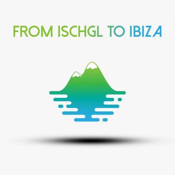 Various Artists - From Ischgl to Ibiza