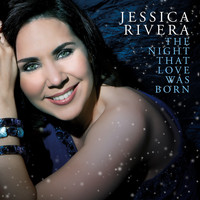 Jessica Rivera - The Night That Love Was Born