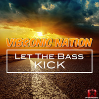 vibronic nation - Let the Bass Kick