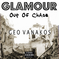Geo Vanakos - Glamour out of Chaos