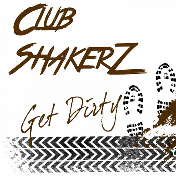 Club ShakerZ - Get Dirty