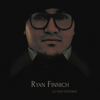 Ryan Finnich - So weit entfernt