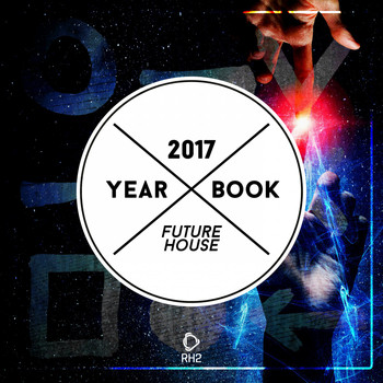 Various Artists - Yearbook 2017 - Future House (Explicit)