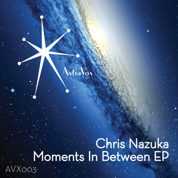 Chris Nazuka - Moments In Between EP