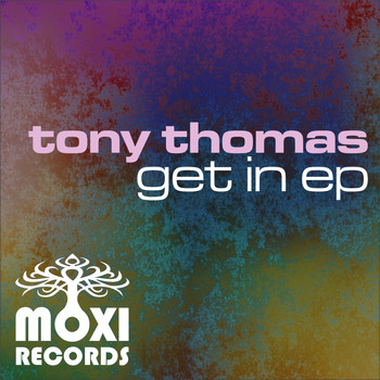 Tony Thomas - Get In EP