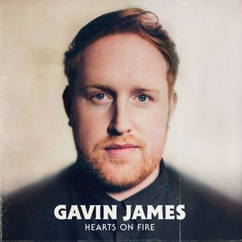 Gavin James - Hearts On Fire EP