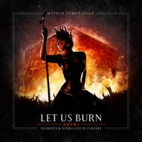 Within Temptation - Let Us Burn: Elements & Hydra Live in Concert (Explicit)