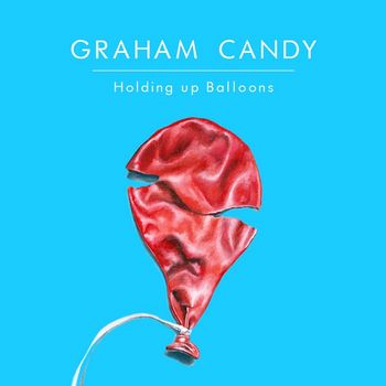 Graham Candy - Holding Up Balloons (Explicit)