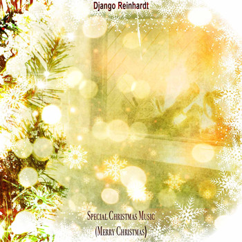Django Reinhardt - Special Christmas Music (Merry Christmas)