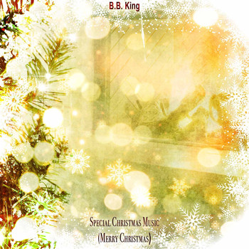 B.B. King - Special Christmas Music (Merry Christmas)