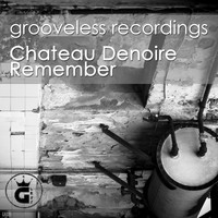 Chateau Denoire - Remember (Chill House Classic Mix)
