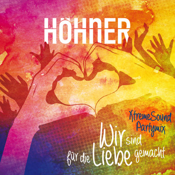 Höhner - Wir sind für die Liebe gemacht (Xtreme Sound Partymix)