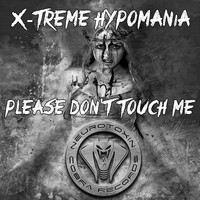 X-Treme Hypomania - Please Don't Touch Me