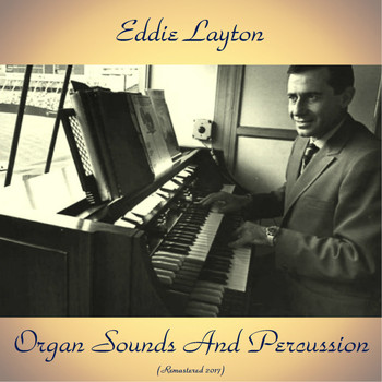 Eddie Layton - Organ Sounds And Percussion (Remastered 2017)