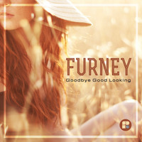 Furney - Goodbye Good Looking