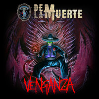 De la Muerte - Venganza (Explicit)