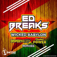 Ed Breaks - Wicked Babylon