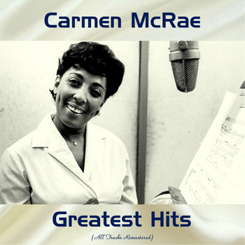 Carmen McRae - Carmen McRae Greatest Hits (All Tracks Remastered)