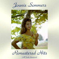Joanie Sommers - Remastered Hits (All Tracks Remastered)